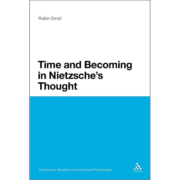 Time and Becoming in Nietzsche's Thought, Robin Small