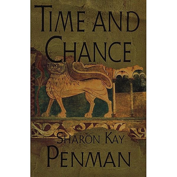 Time and Chance / The Henry II Trilogy Bd.2, Sharon Kay Penman