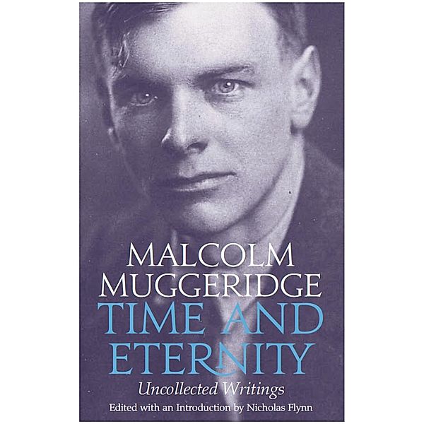 Time and Eternity, Malcom Muggeridge