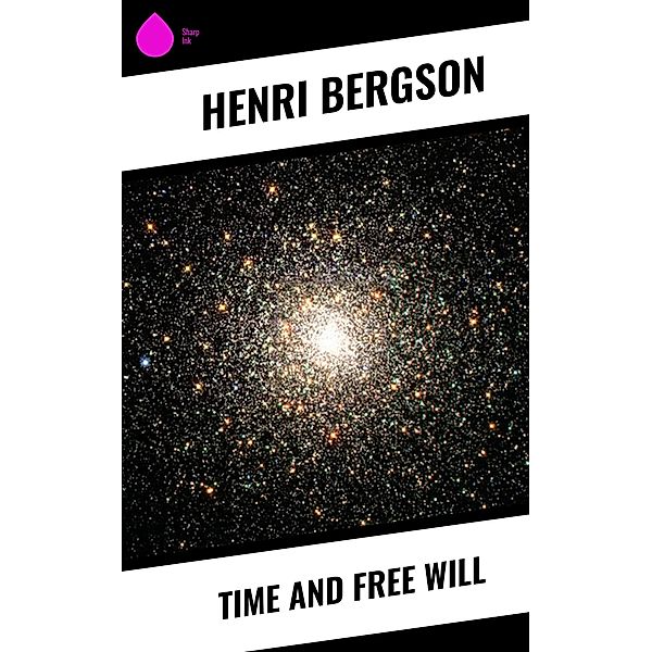 Time and Free Will, Henri Bergson