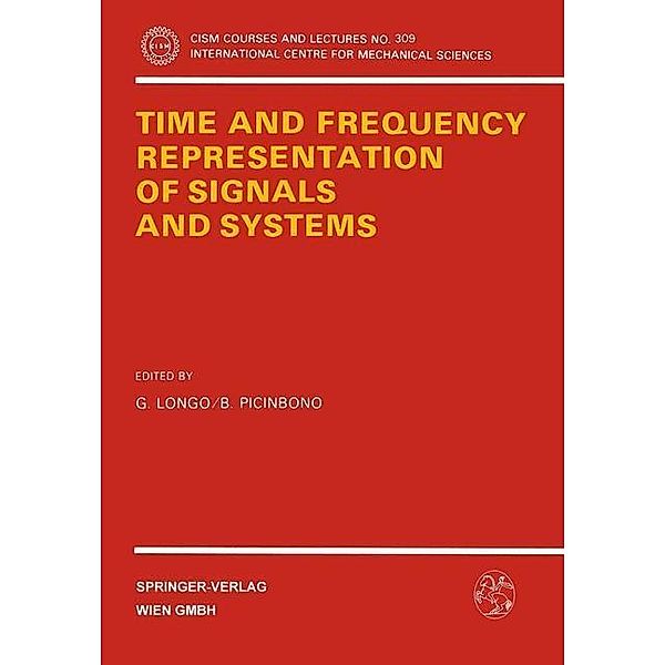Time and Frequency Representation of Signals and Systems / CISM International Centre for Mechanical Sciences Bd.309