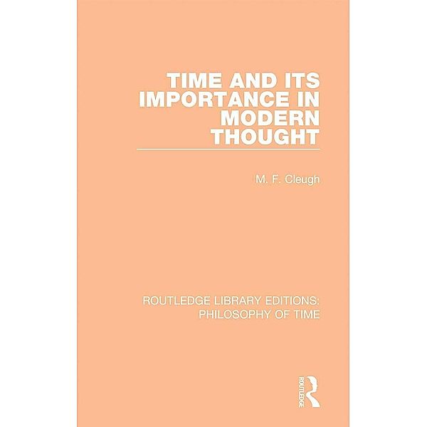 Time and its Importance in Modern Thought, M. F. Cleugh