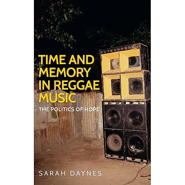 Time and memory in reggae music / Music and Society, Sarah Daynes