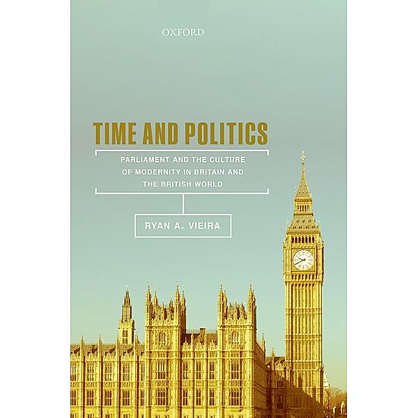 Time and Politics, Ryan A. Vieira