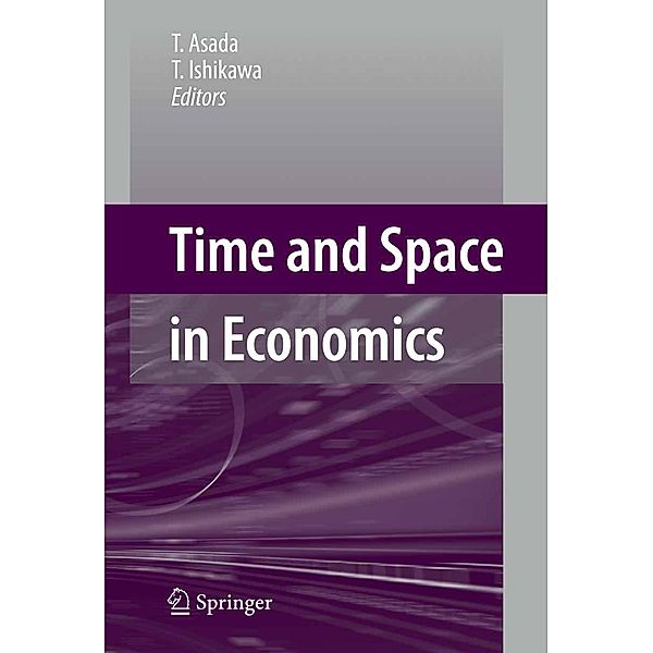 Time and Space in Economics, T. Asada, T. Ishikawa