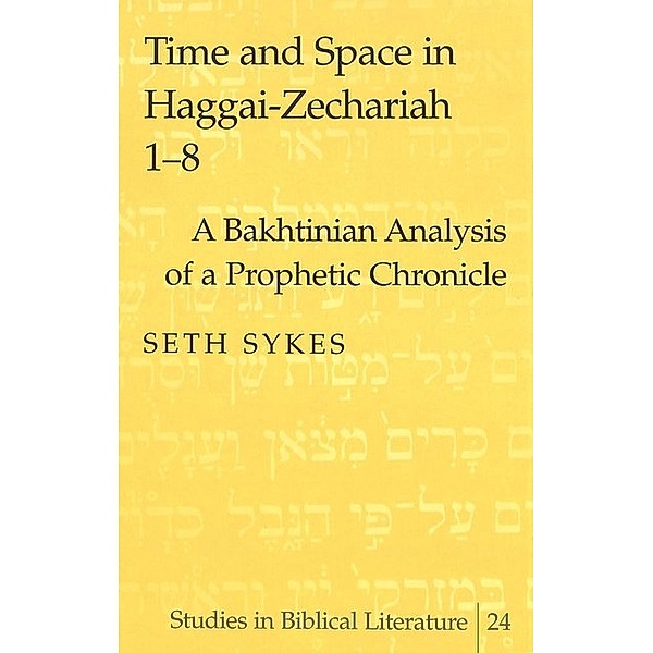 Time and Space in Haggai-Zechariah 1-8, Seth Sykes