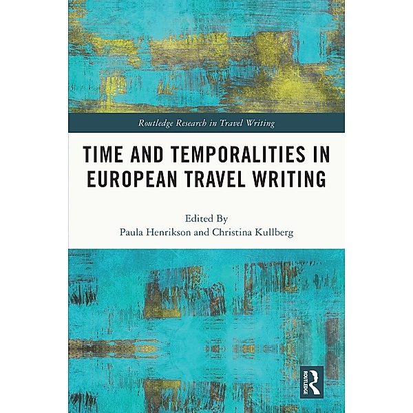 Time and Temporalities in European Travel Writing