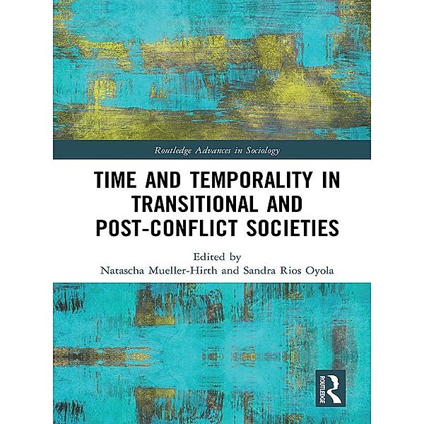 Time and Temporality in Transitional and Post-Conflict Societies