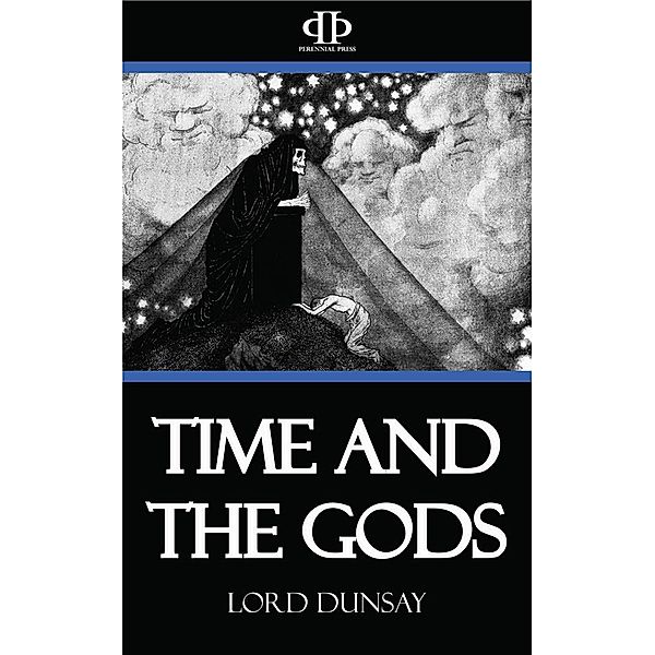 Time and the Gods, Lord Dunsay