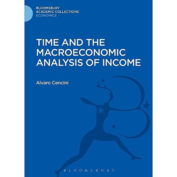 Time and the Macroeconomic Analysis of Income, Alvaro Cencini