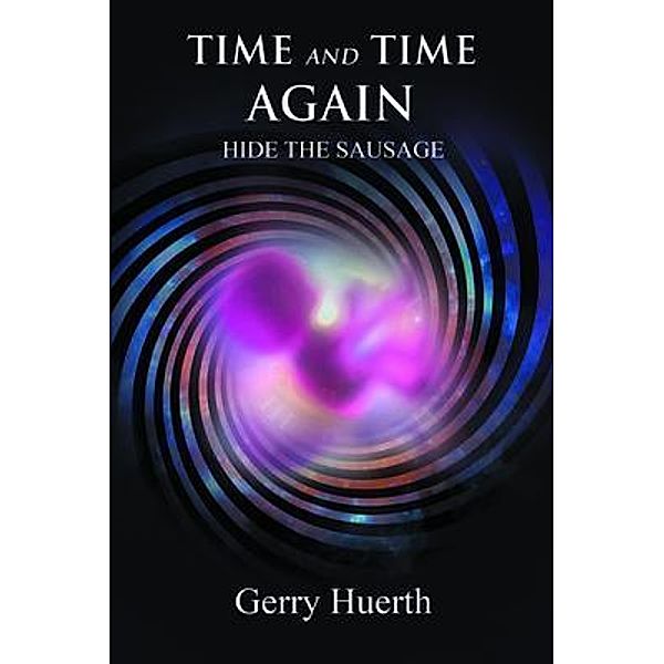 Time and Time Again / Stratton Press, Gerry Huerth