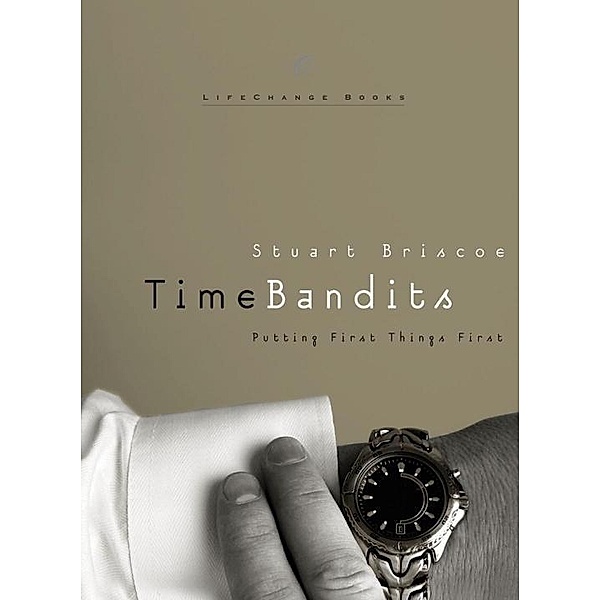 Time Bandits / LifeChange Books, Stuart Briscoe