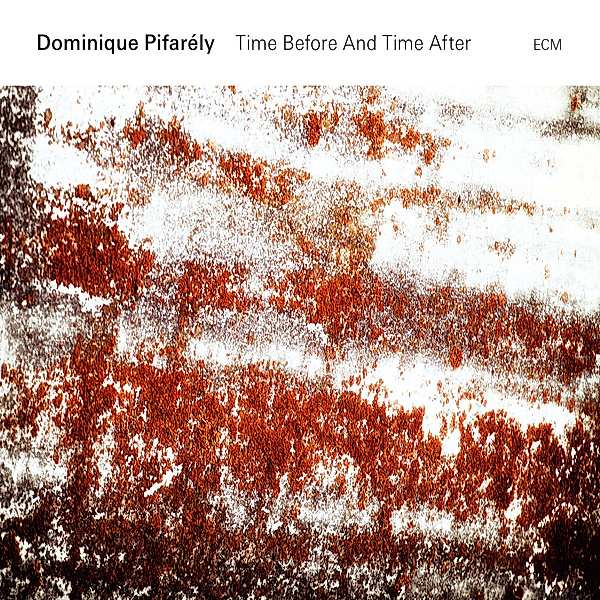 Time Before And Time After, Dominique Pifarely