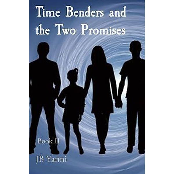 Time Benders and the Two Promises, Jb Yanni