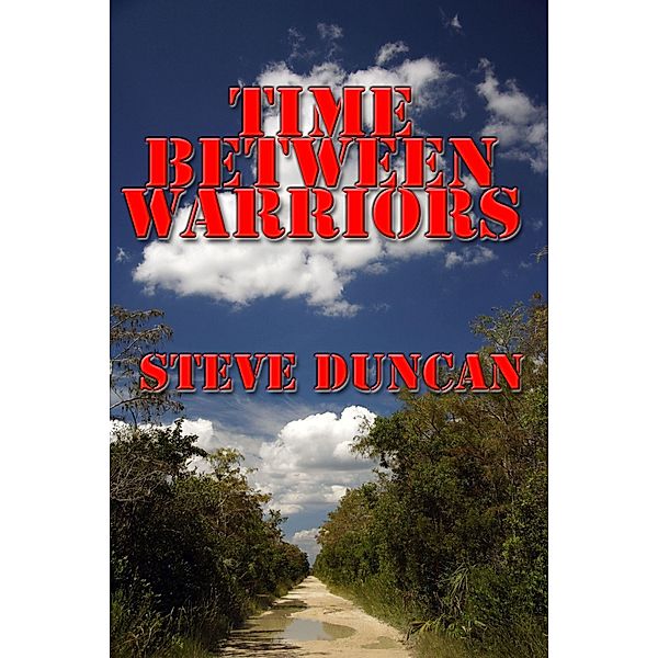 Time Between Warriors / Rum Water Eyes Media, LLC, Steve Duncan