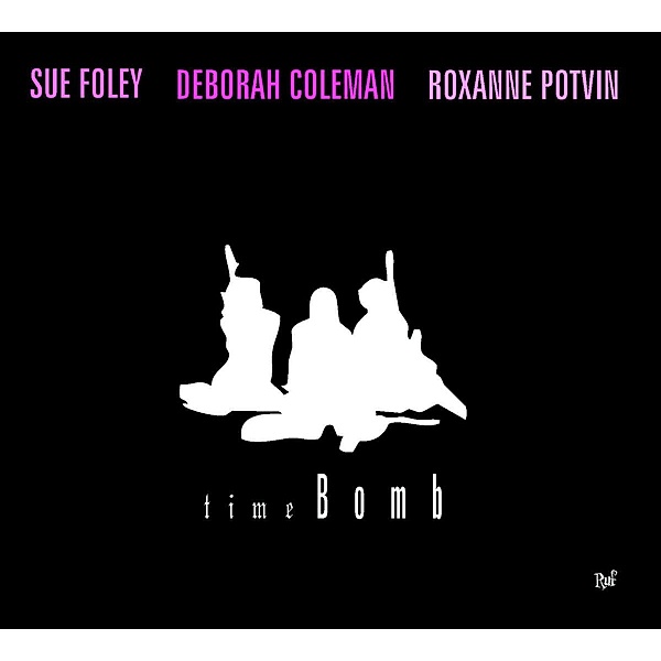 Time Bomb, Sue Foley, Deborah Coleman, Roxanne Potvin