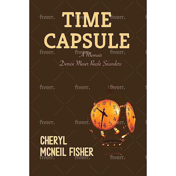 TIME CAPSULE, Cheryl McNeil Fisher