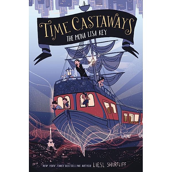 Time Castaways: The Mona Lisa Key / Time Castaways, Liesl Shurtliff