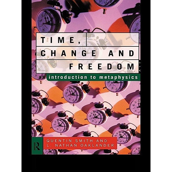Time, Change and Freedom, L. Nathan Oaklander, Quentin Smith