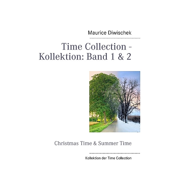 Time Collection - Kollektion: Band 1 & 2, Maurice Diwischek