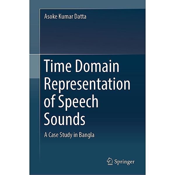 Time Domain Representation of Speech Sounds, Asoke Kumar Datta