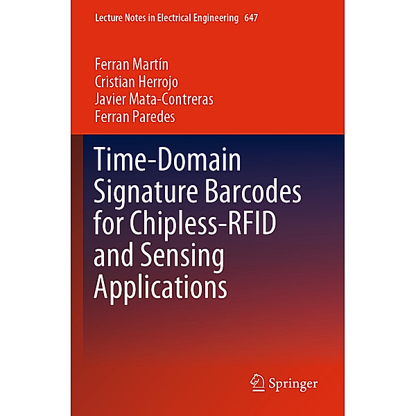 Time-Domain Signature Barcodes for Chipless-RFID and Sensing Applications, Ferran Martín, Cristian Herrojo, Javier Mata-Contreras, Ferran Paredes
