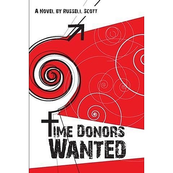 Time Donors Wanted, Russell Scott