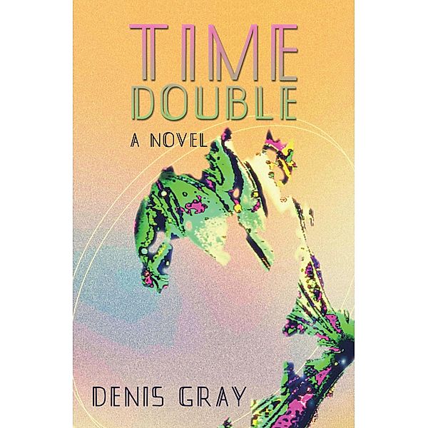 Time Double, Denis Gray