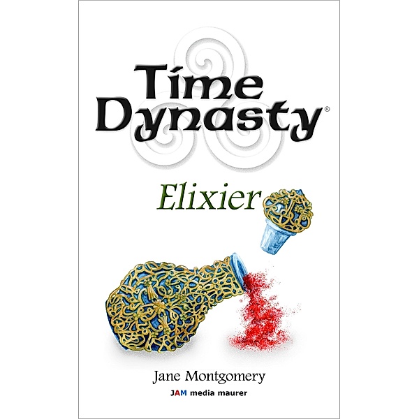 Time Dynasty - Elixier, Jane Montgomery