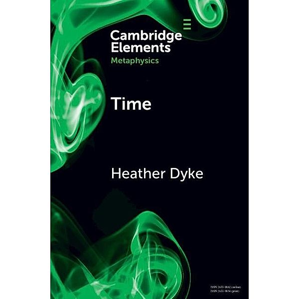 Time / Elements in Metaphysics, Heather Dyke
