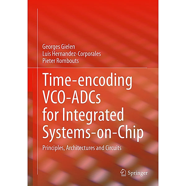 Time-encoding VCO-ADCs for Integrated Systems-on-Chip, Georges Gielen, Luis Hernandez-Corporales, Pieter Rombouts