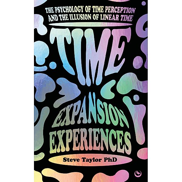 Time Expansion Experiences, Steve Taylor