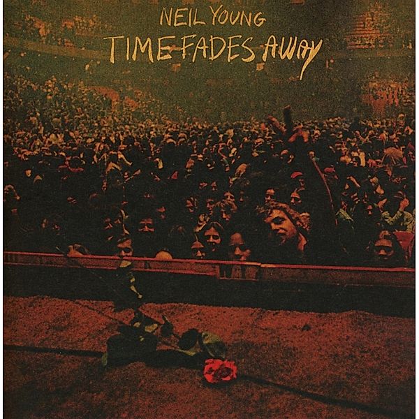 Time Fades Away, Neil Young