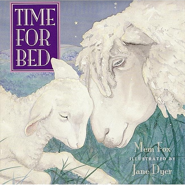 Time for Bed, Mem Fox, Jane Dyer