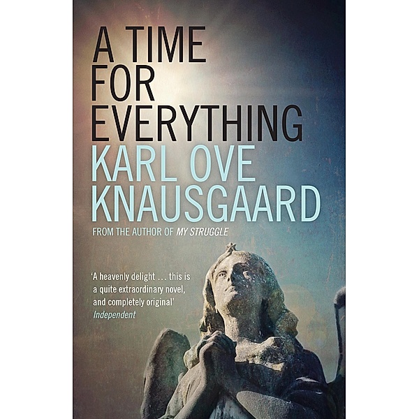 Time for Everything / Granta Books, Karl Ove Knausgaard