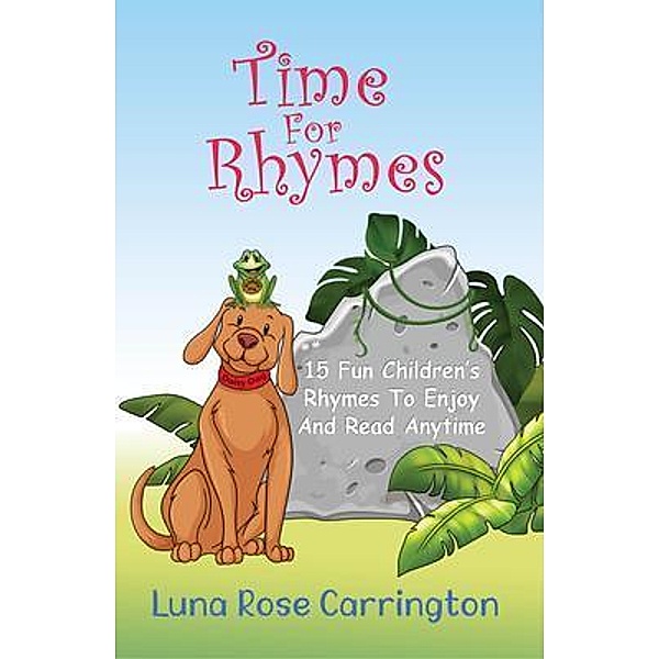 Time for Rhymes / Maple Publishers, Luna Rose Carrington