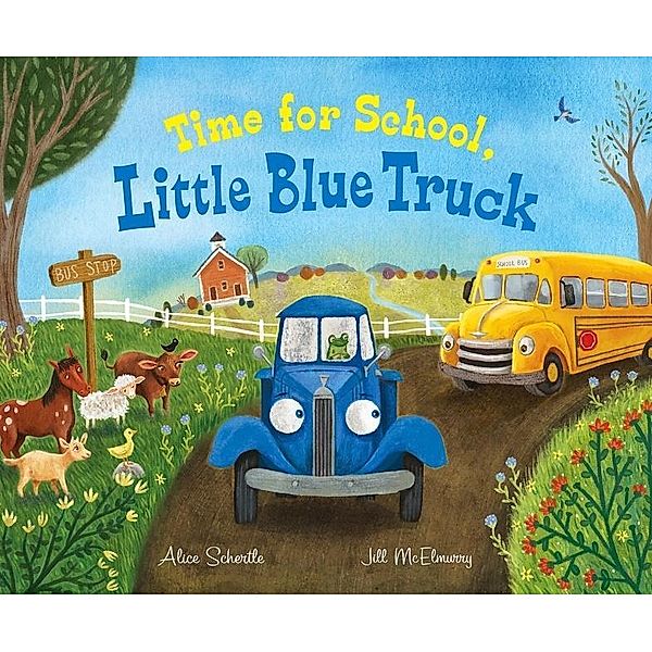 Time for School, Little Blue Truck, Alice Schertle