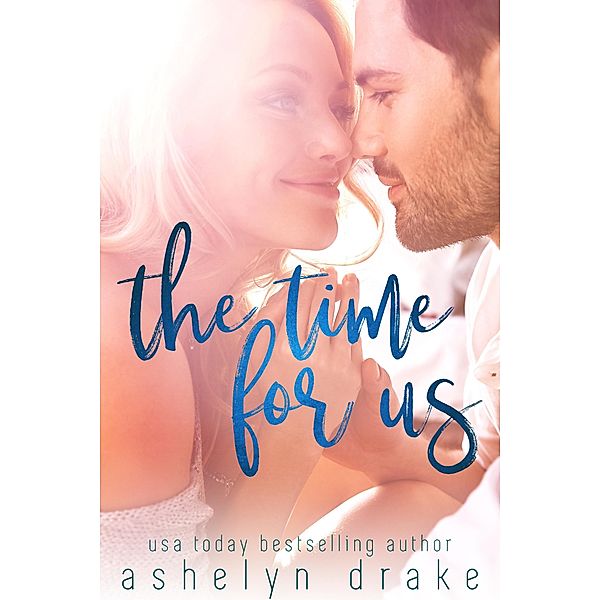 Time for Us / Ashelyn Drake, Ashelyn Drake