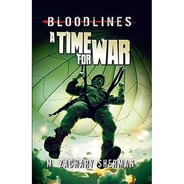 Time for War / Raintree Publishers, M. Zachary Sherman