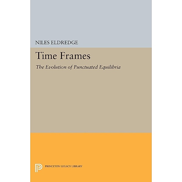 Time Frames / Princeton Legacy Library Bd.1001, Niles Eldredge