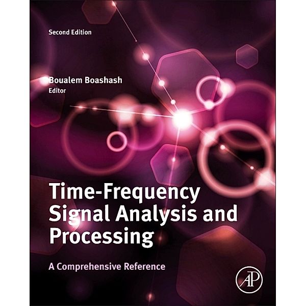 Time-Frequency Signal Analysis and Processing, Boualem Boashash