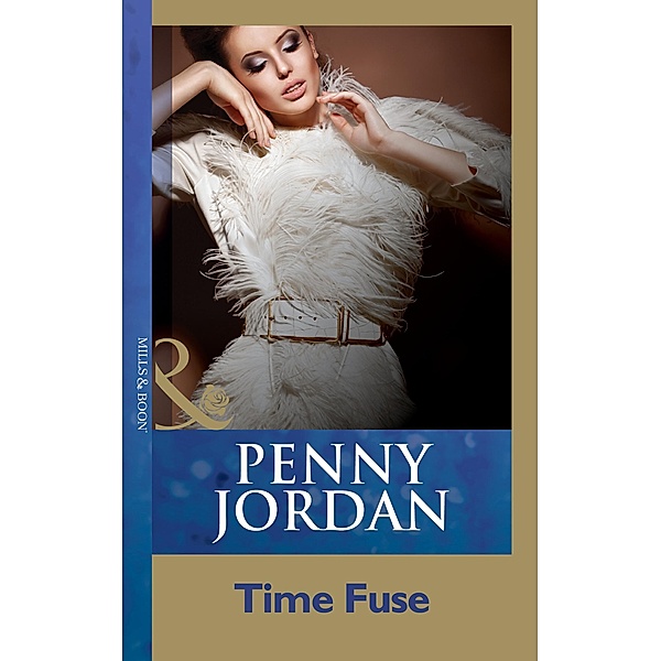 Time Fuse (Mills & Boon Modern), Penny Jordan
