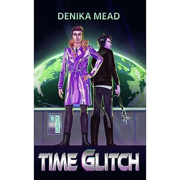 TIME Glitch (Agents of TIME, #1) / Agents of TIME, Denika Mead