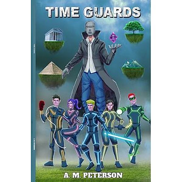 Time Guards, A. M. Peterson