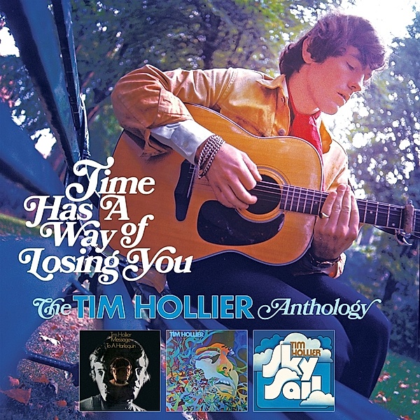 Time Has A Way Of Losing You: The Tim Hollier Anth, Tim Hollier