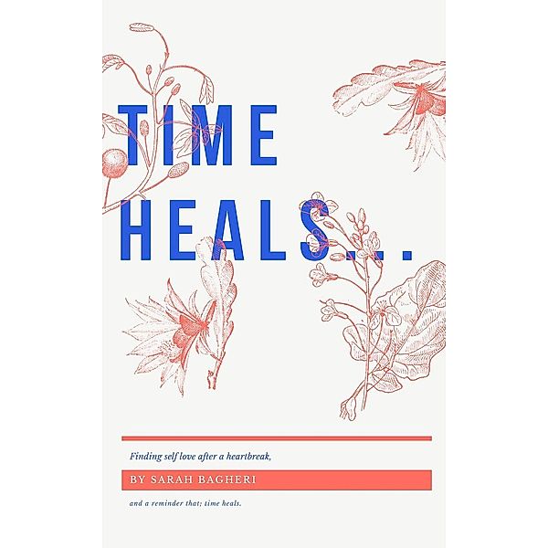 time heals..., Sarah Bagheri, Cynthia Bagheri