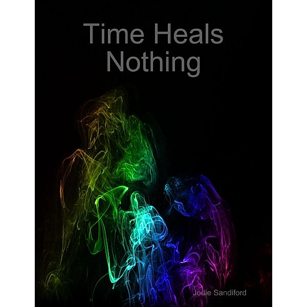 Time Heals Nothing, Jodie Sandiford