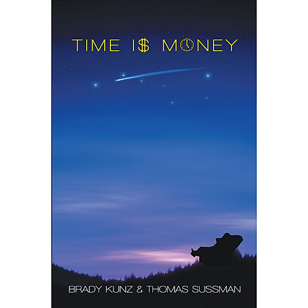 Time I$ Money, Brady Kunz, Thomas Sussman