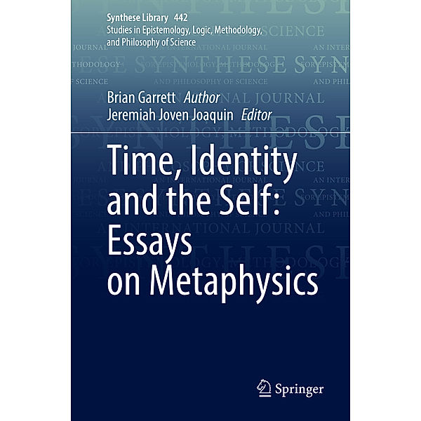 Time, Identity and the Self: Essays on Metaphysics, Brian Garrett