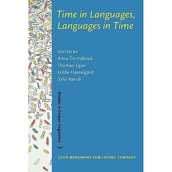 Time in Languages, Languages in Time / Studies in Corpus Linguistics